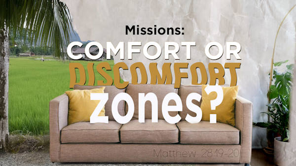 Missions: Comfort or DisComfort Zones? Image